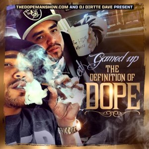 TheDopeManShow.com_and_DJ_Dirtte_Dave_present_Gamed_Up_-_The_Definition_of_Dope_[preview,_for_on.jpg