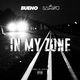 Bueno ft Iamsu In my zone