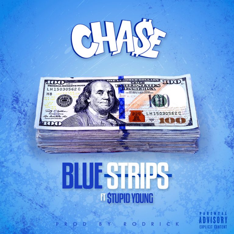 LONG BEACH RAPPERS CHA$E AND $TUPID YOUNG NEW SINGLE BLUE STRIPS