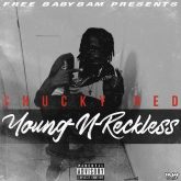 Free Baby Bam Presents Chucky Red Young-N-Reckless Mixtape