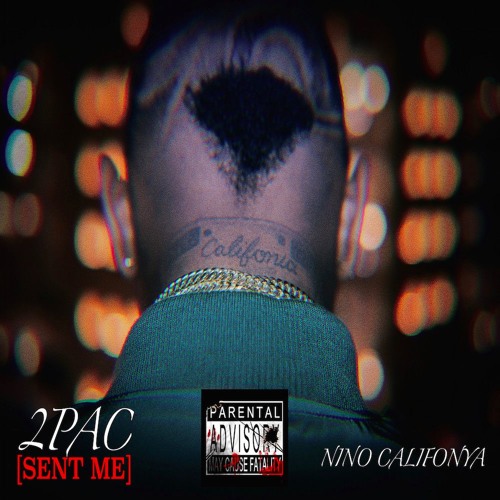 2Pac Sent Me Nino Californya