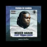 Pacman Da Gunman feat. Young Buck – Never Again