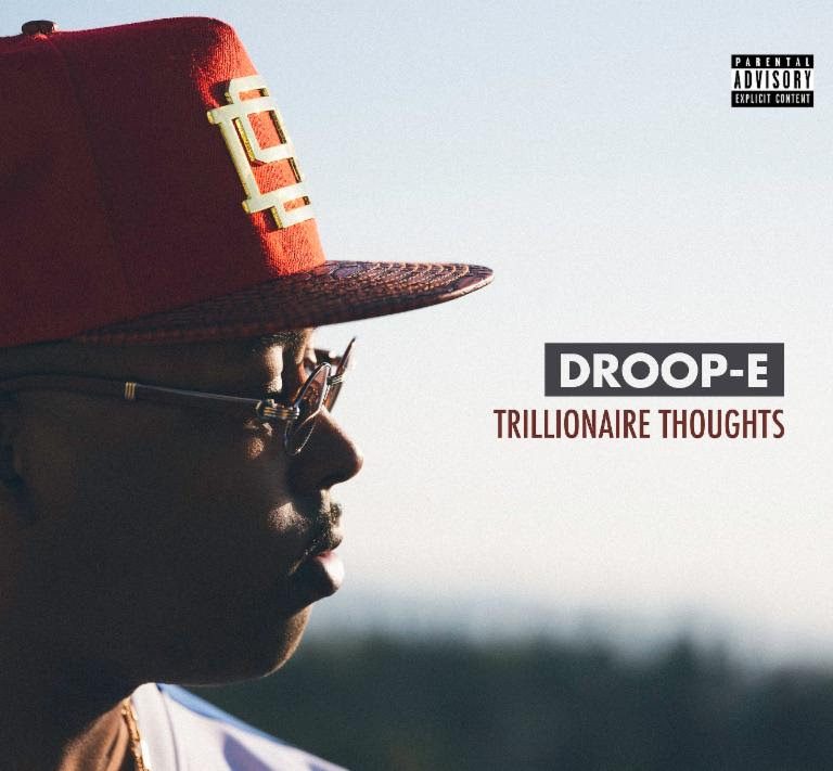 Droop-E Trillionaire Thoughts