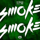 R-Mean & AD Drop Stoner Anthem "Smoke Smoke"