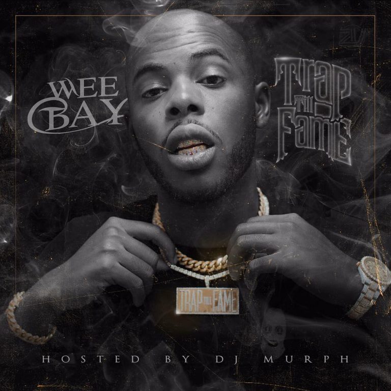 Weebay - Trap Till Fame [Mixtape]