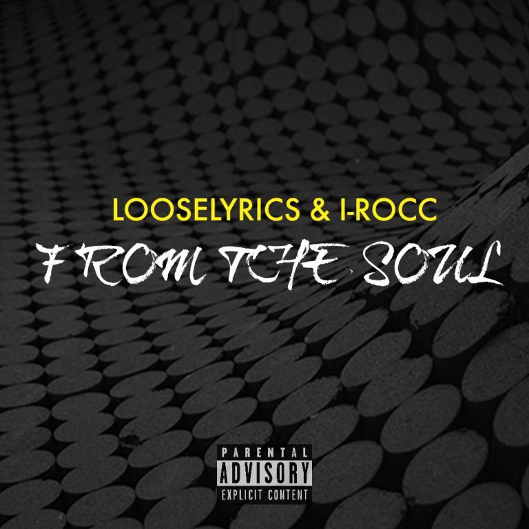 Looselyric & I-Rocc ,From The Soul ,Looselyric , I-Rocc