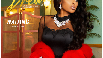 Drea Dominique - "Waiting" Ft InkMonstarr