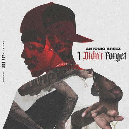 Antonio Breez - "I Didn’t Forget"