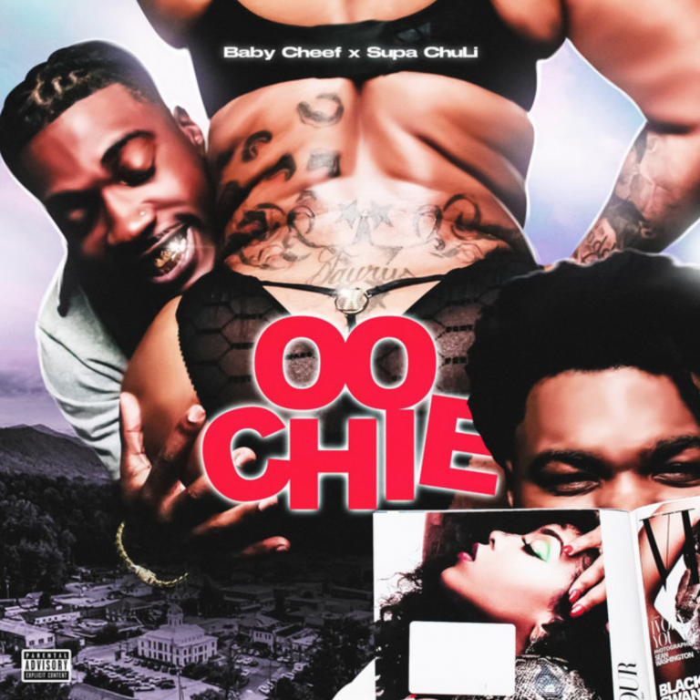 Baby Cheef – “Oochie” Ft Supa ChuLi