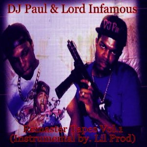 DJ Paul & Lord Infamous - Remaster Tapes Vol.1 (Instrumental by. Lil Prod).jpg