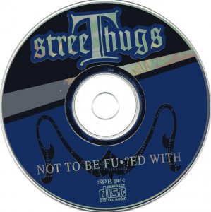 #Street Thugs - Not To Be Fucked With (CD).jpg